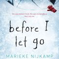 Cover Art for 9781492642282, Before I Let Go by Marieke Nijkamp