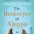 Cover Art for 9781785768927, The Beekeeper of Aleppo by Christy Lefteri