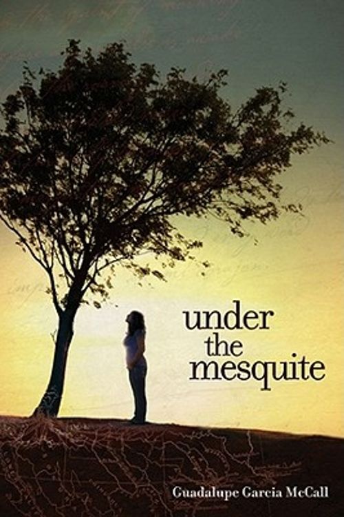 Cover Art for 9781600604294, Under the Mesquite by Guadalupe Garcia Mccall