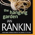 Cover Art for 9781480524019, The Hanging Garden (Inspector Rebus) by Ian Rankin