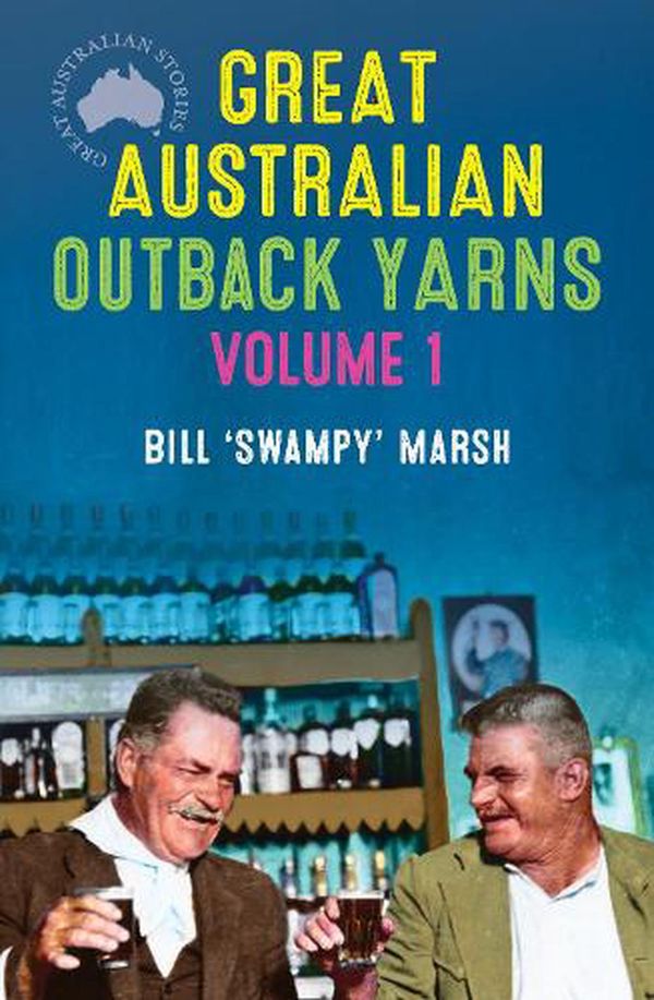Cover Art for 9780733342158, Great Australian Outback Yarns by Bill Marsh