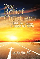 Cover Art for 9781452566375, Your Belief Quotient by Lisa Van Allen PhD