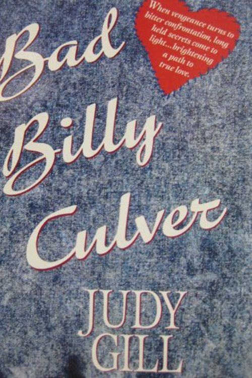 Cover Art for 9780385417402, Bad Billy Culver by Judy Gill