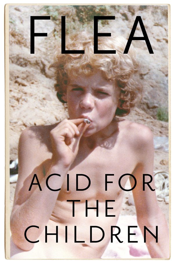 Cover Art for 9781472230812, Acid For The Children - The autobiography of Flea, the Red Hot Chili Peppers legend by Flea