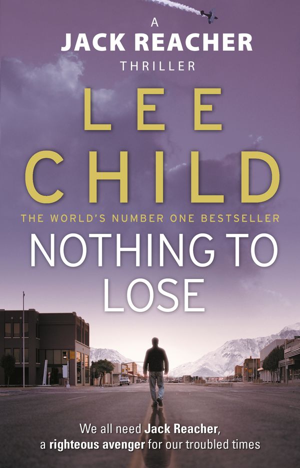 Cover Art for 9780553824414, Nothing To Lose by Lee Child