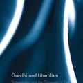 Cover Art for 9780367277550, Gandhi and Liberalism: Satyagraha and the Conquest of Evil by Vinit Haksar