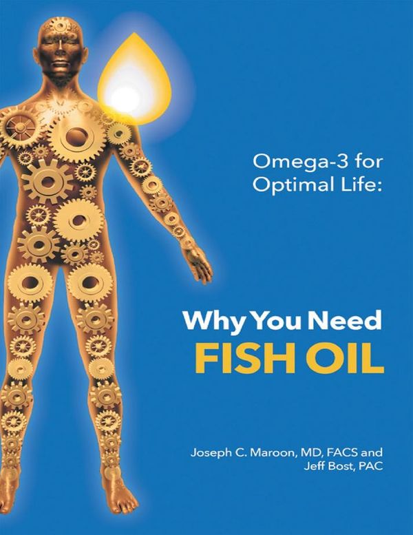 Cover Art for 9781483455228, Omega-3 for Optimal Life: Why You Need Fish Oil by Jeff Bost, PAC, Joseph C. Maroon, MD, FACS