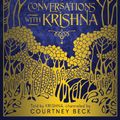 Cover Art for 9780648100423, Conversations with KrishnaConversations with Krishna by Courtney Beck