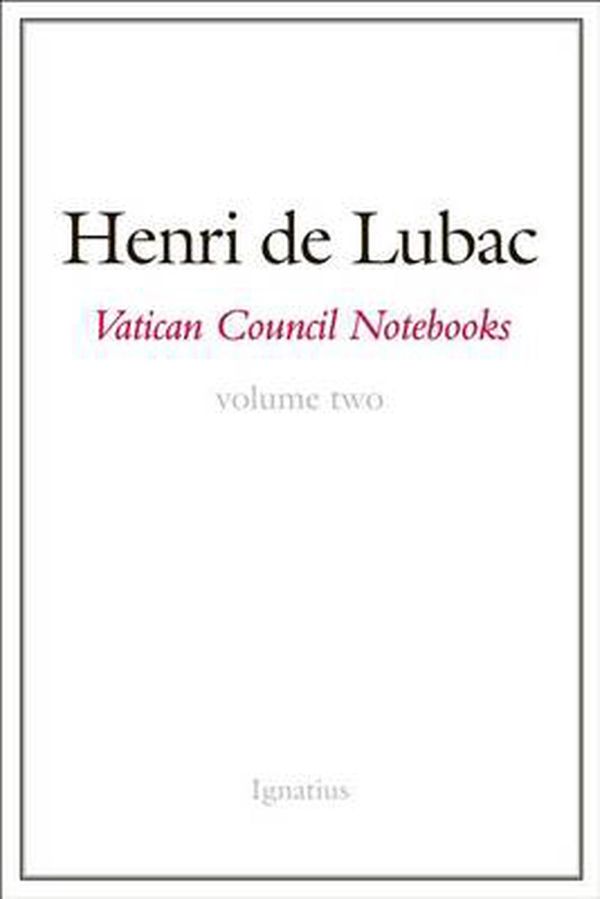 Cover Art for 9781621640127, Vatican Council NotebooksVolume 2 by Henri de Lubac