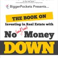 Cover Art for 9780990711711, The Book on Investing In Real Estate with No (and Low) Money Down: Real Life Strategies for Investing in Real Estate Using Other People's Money by Brandon Turner