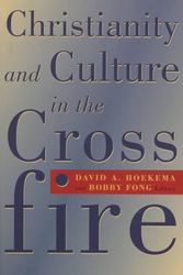 Cover Art for 9780802843234, Christianity and Culture in the Crossfire by edited by David A. Hoekema and Bobby Fong