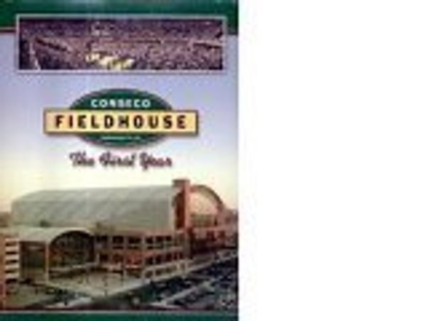 Cover Art for 9780970376008, Conseco Fieldhouse: The First Year 1999-2000 by Editor Jeff Johnson