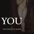 Cover Art for 9780979209185, You : Or the Invention of Memory by Jonathan Baumbach