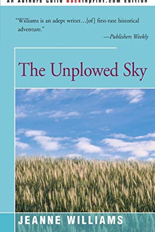 Cover Art for 9780595095841, The Unplowed Sky by Jeanne Williams
