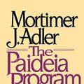 Cover Art for B003P9XI3O, Paideia Program: An Educational Syllabus by Adler, Mortimer J.