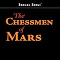 Cover Art for 9781434100429, The Chessmen of Mars by Edgar Rice Burroughs