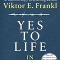 Cover Art for 9781846046360, Yes To Life In Spite of Everything by Viktor E. Frankl