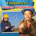 Cover Art for 9780778701019, Engineers Solve Problems by Reagan Miller