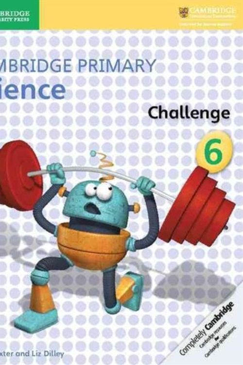 Cover Art for 9781316611210, Cambridge Primary Science Challenge 6 by Fiona Baxter, Liz Dilley