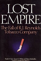 Cover Art for 9780966840124, Lost Empire - The Fall of R.J. Reynolds Tobacco Company by Steve McQuilkin