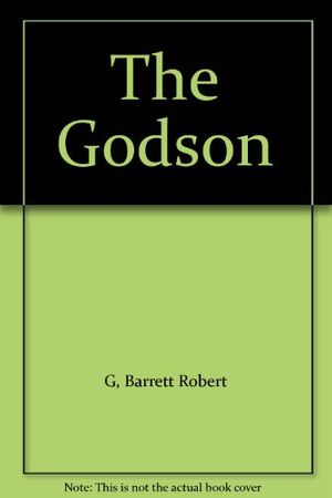 Cover Art for 9780330354059, The Godson by Barrett Robert G