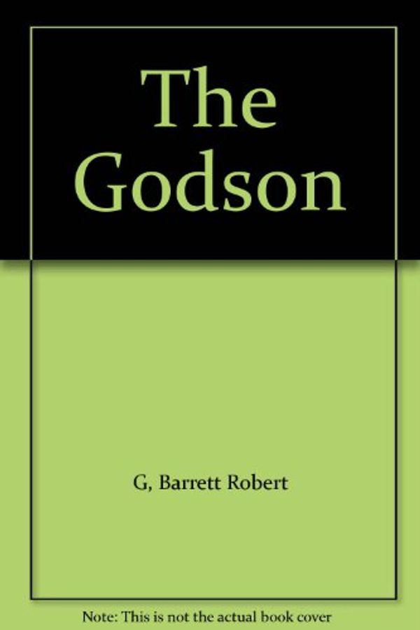 Cover Art for 9780330354059, The Godson by Barrett Robert G