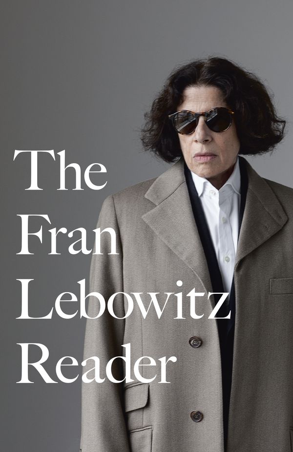 Cover Art for 9780679761808, The Fran Lebowitz Reader by Fran Lebowitz