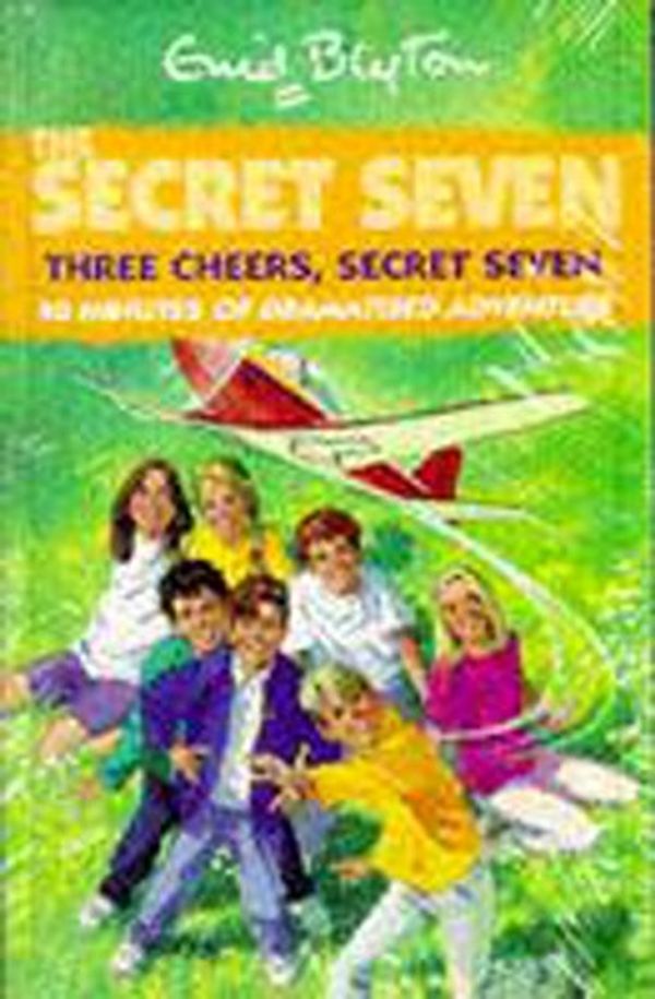 Cover Art for 9781859985564, Three Cheers, Secret Seven by Enid Blyton