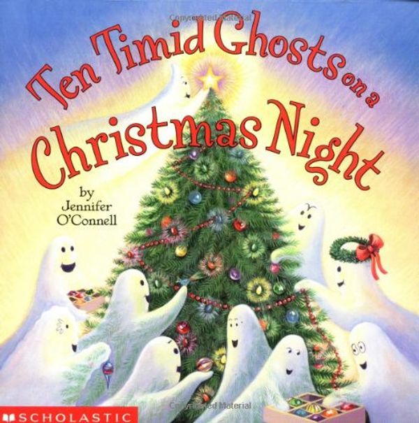Cover Art for 9780439395533, Ten Timid Ghosts On A Christmas Night by O'Connell, Jennifer