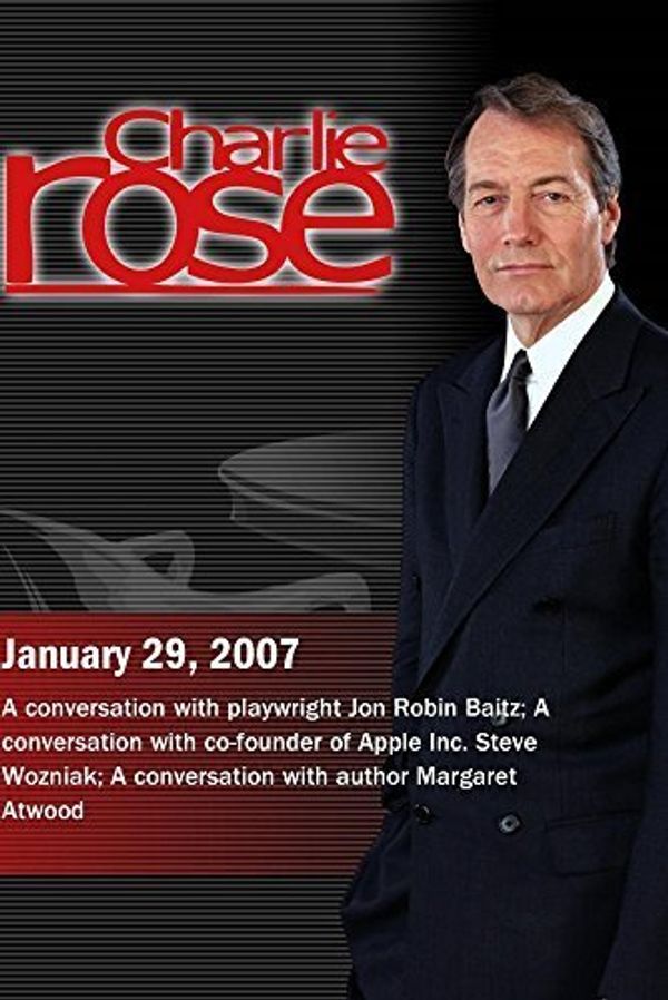 Cover Art for 0757402464618, Charlie Rose with Jon Robin Baitz; Steve Wozniak; Margaret Atwood (January 29, 2007) by Unknown