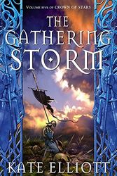 Cover Art for 9781841490915, The Gathering Storm (Crown of Stars, Vol. 5) by Kate Elliott