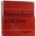 Cover Art for 9780712303446, Provenance Research in Book History: A Handbook (British Library Studies in the History of the Book) by David Pearson