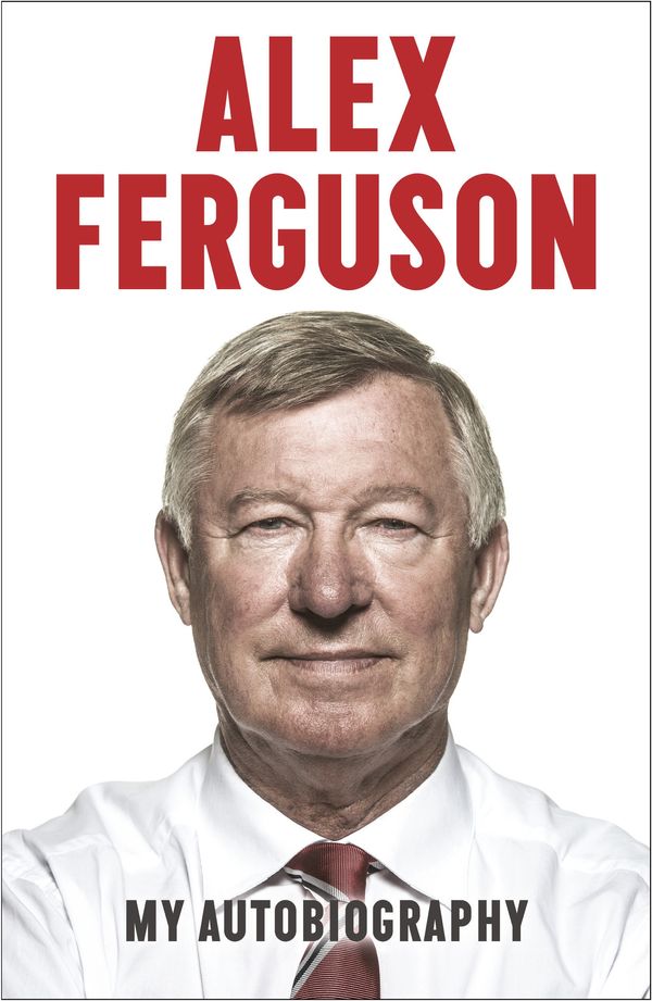 Cover Art for 9781848948631, ALEX FERGUSON My Autobiography: The autobiography of the legendary Manchester United manager by Alex Ferguson