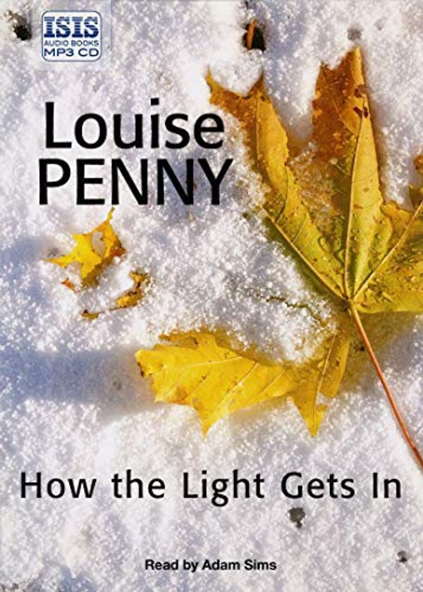 Cover Art for 9781445032276, How The Light Gets In by Louise Penny