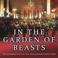 Cover Art for 9780857520425, In The Garden of Beasts: Love and terror in Hitler's Berlin by Erik Larson