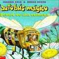 Cover Art for 9780785707905, El Autobus Magico Dentro de una Colmena by Joanna Cole