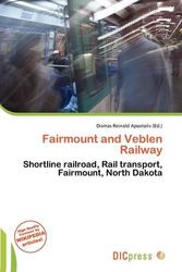 Cover Art for 9786137067703, Fairmount and Veblen Railway by Dismas Reinald Apostolis