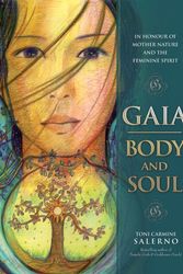 Cover Art for 9780980286540, Gaia - Body and Soul by Toni Carmine Salerno