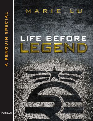 Cover Art for 9781101622117, Life Before Legend by Marie Lu