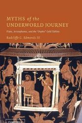 Cover Art for 9780521834346, Myths of the Underworld Journey by Edmonds III, Radcliffe G.