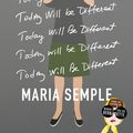 Cover Art for 9780297871477, Today Will Be Different: From the bestselling author of Where d You Go, Bernadette by Maria Semple