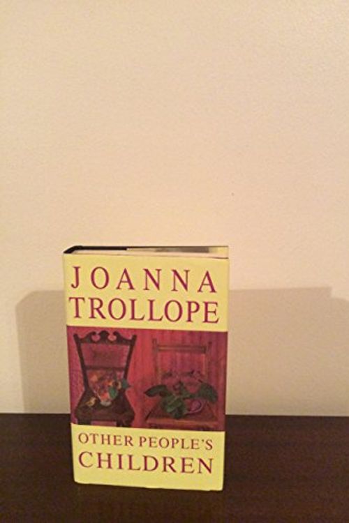 Cover Art for 9780747540052, Other People's Children by Joanna Trollope