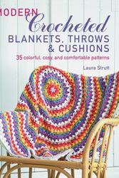 Cover Art for 9781782496380, Modern Crocheted Blankets, Throws and Cushions35 Colourful, Cosy and Comfortable Patterns by Laura Strutt