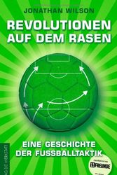 Cover Art for 9783895337697, Revolutionen auf dem Rasen: Eine Geschichte der Fußballtaktik by Jonathan Wilson