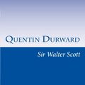 Cover Art for 9781499728125, Quentin Durward by Sir Walter Scott