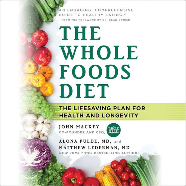 Cover Art for 9781478975007, The Whole Foods Diet by John Mackey