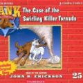 Cover Art for 9781591886259, The Case of the Swirling Killer Tornado by John R. Erickson