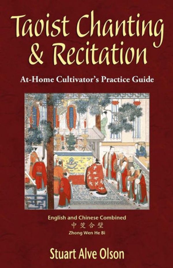 Cover Art for 9781519497390, Taoist Chanting & Recitation: An At-Home Cultivator's Practice Guide by Stuart Alve Olson