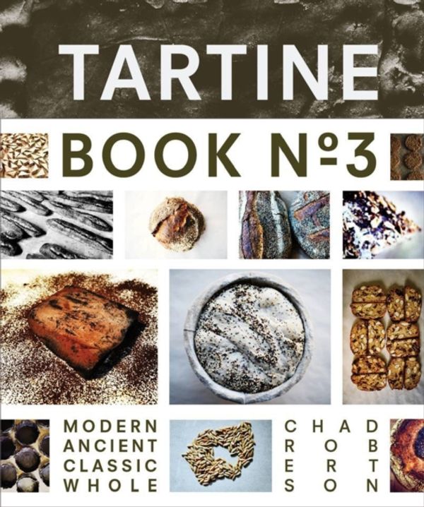 Cover Art for 9781452114309, Tartine Book No. 3 by Chad Robertson