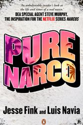 Cover Art for 9781761046605, Pure Narco by Jesse Fink, Luis Navia